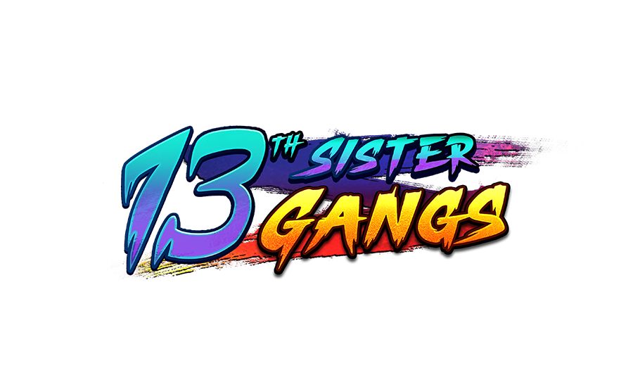 13th Sister Gangs 13th Sister Gangs