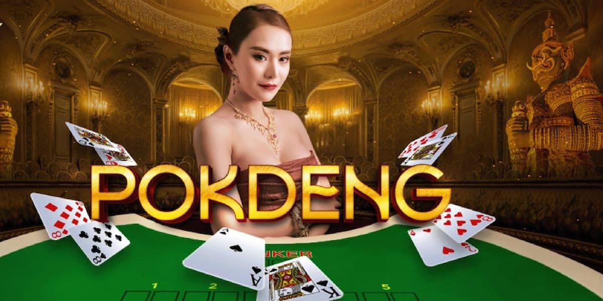 Giới thiệu game bài Pok Deng và hướng dẫn chơi từ A - Z
