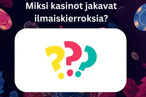 miksi kasinot antavat ilmaiskierroksia
